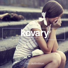 Kovary - Teardrops (preview)No. 18 on Beatport !