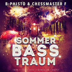 SommerBassTraum (TWERK/BASS/HOUSE/TRAP MIXTAPE 2015) feat. CHESSMASTER F