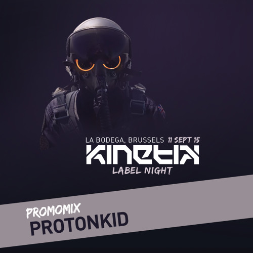 Proton Kid – Promomix Kinetik Label Night 002
