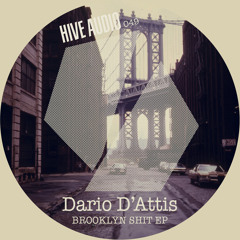 Hive Audio 049 - Dario D'Attis - Do It Right