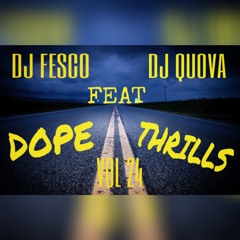 DJ Fesco (Vol 24) Dope Thrills Feat. DJ Quova