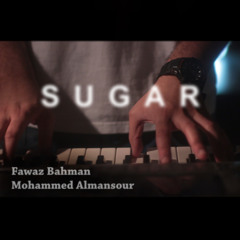 Maroon 5 - Sugar (Fawaz Bahman & Mohammed Almansour Cover)