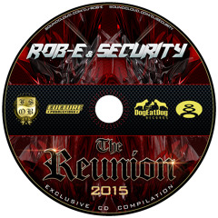 Rob-E & Security - The OFFICIAL 2015 Reunion Mix