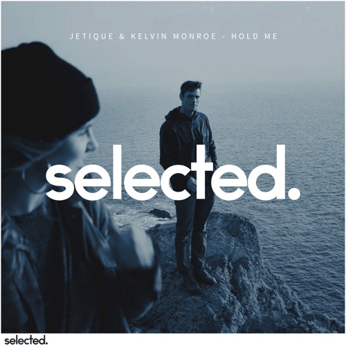 Jetique & Kelvin Monroe - Hold Me