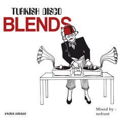 Turkish Disco Blends