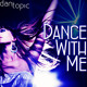 on Dance with me