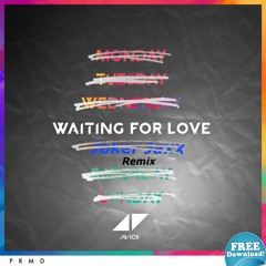 Waiting for love- Joker Jaxx remix(free DL)