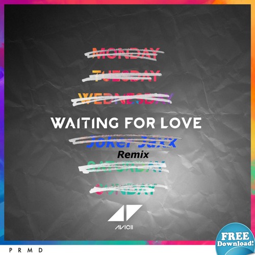 Waiting for love- Joker Jaxx remix(free DL)