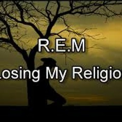 R.E.M. Losing My Religion By Pablo