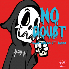 Jimmy Brooks (@J1mmyBrooks) ft. Tagsy - No Doubt