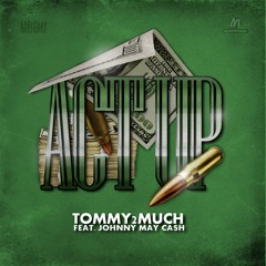 Act up ft Johnny May Cash & BadNews