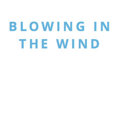 Blowing In The Wind