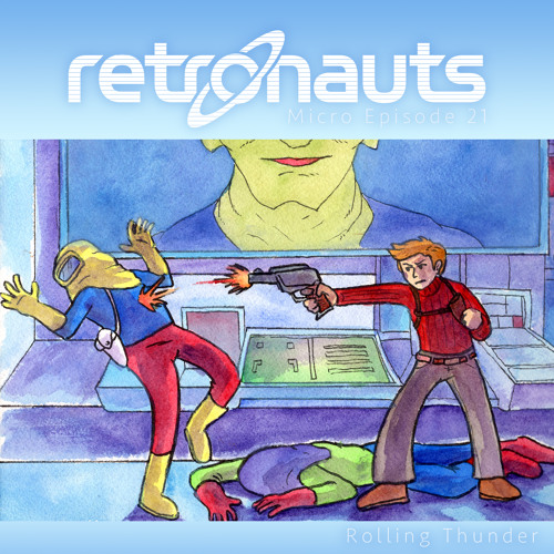 Stream Retronauts Micro 021: Rolling Thunder by retronauts | Listen online  for free on SoundCloud