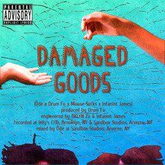 Damaged Goods (Drum Fu x Öde)