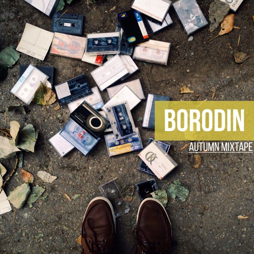 Borodin - Autumn Mixtape