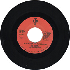 Abe Thomas & The Family Singers - We're Root'n For The Dolphins