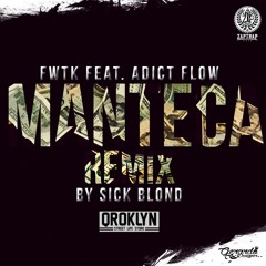 Fwtk  - Manteca - Remix - Prod. - Sick  Blond