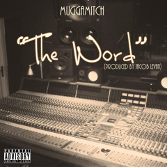 Mugga Mitch - The Word (prod. JACOB LEVAN)