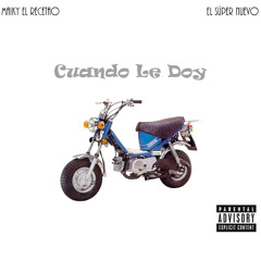 Cuando Le Doy Feat. El Súper Nuevo