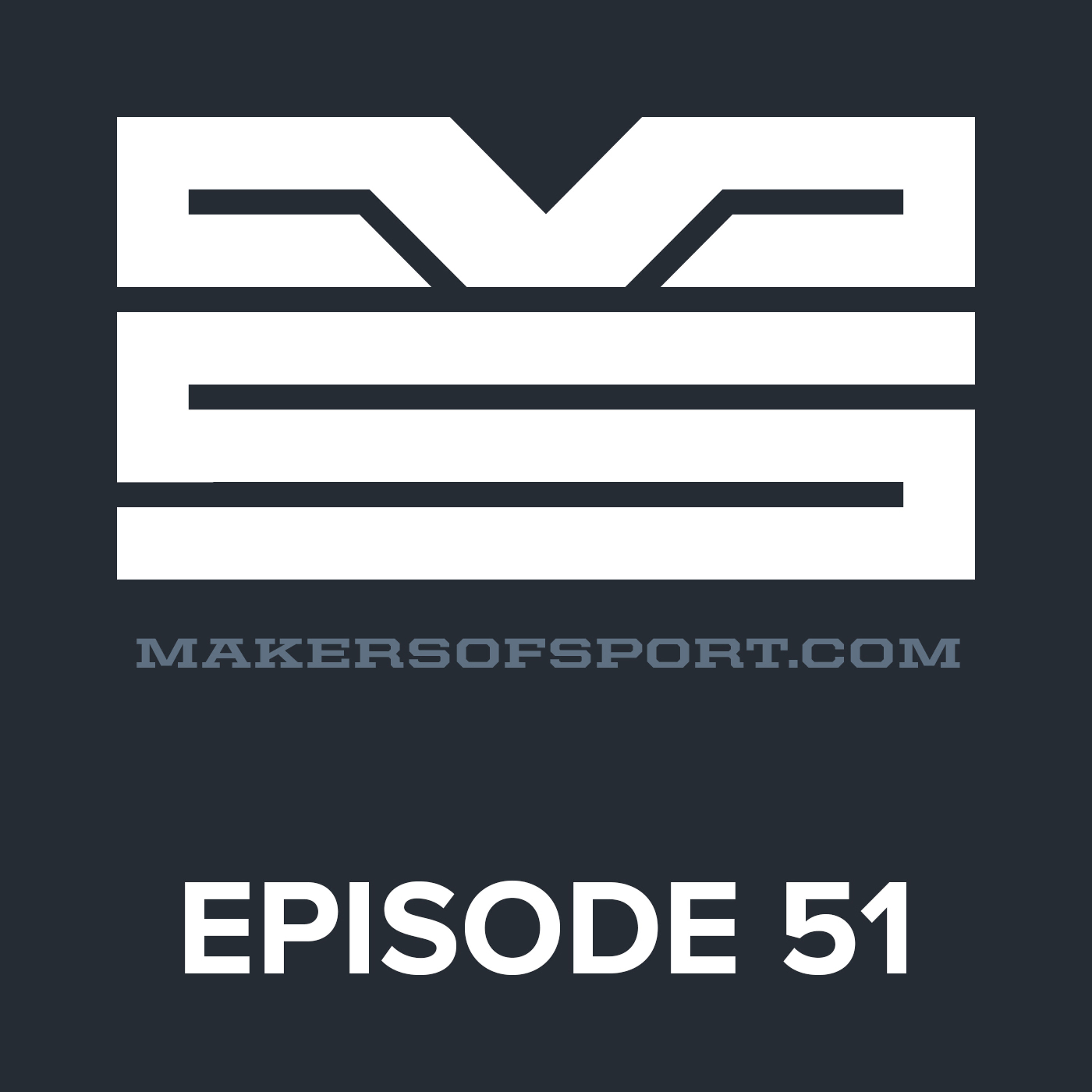 Makers of Sport® Podcast