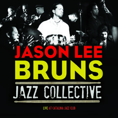 Bruns Collective with Kevin Baché "LIVE at Catalina" (album preview)