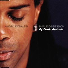 Andru Donalds - Simple Obsession( Dj Zouk Atitude)