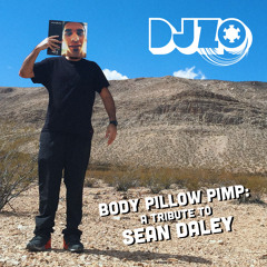 Body Pillow Pimp:  A Tribute To Sean Daley