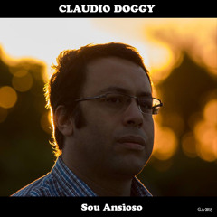 Claudio Doggy -  Sou Ansioso