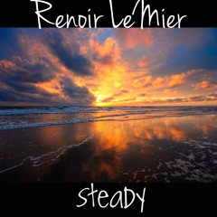 Steady - Renoir LeMier