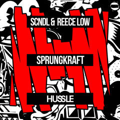 Reece Low & SCNDL - Sprungkraft (Original Mix) [HUSSLE]