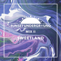 Sunset Underground Mix #2: Sweetland