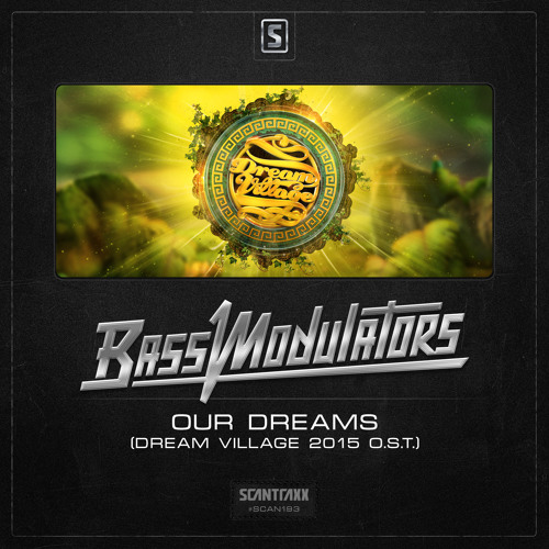 Bass Modulators - Our Dreams (Dream Village 2015 O.S.T.) (#SCAN193 Preview)
