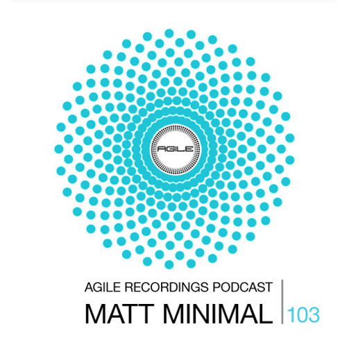 Agile Recordings Podcast 103 with Matt Minimal