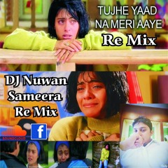 Tujhe Yad Na Meri Ayi{Remix] Dj Nuwan Sameera.mp3