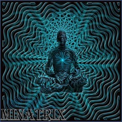 MinatriX - Deep & Dark PsyTrance Vibes