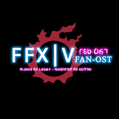 FFX|V Fan OST - Dragonlullaby