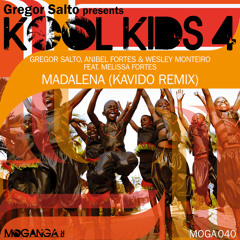 Gregor Salto, Wesley Monteiro, Anibel Fortes & Melissa Fortes - Madalena (Kavido Remix)