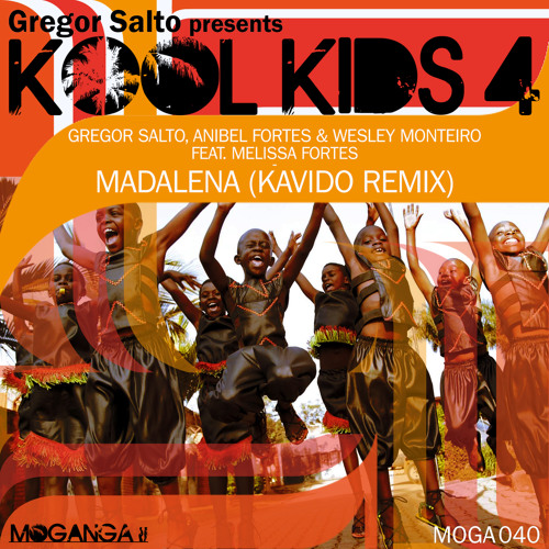 Gregor Salto, Wesley Monteiro, Anibel Fortes & Melissa Fortes - Madalena (Kavido Remix)