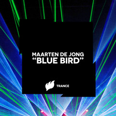 Maarten De Jong - Blue Bird [Teaser] OUT NOW