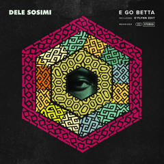 Dele Sosimi - E Go Betta (O'Flynn Edit)