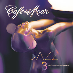 Café Del Mar Jazz 3 (2015) [Album Sampler]