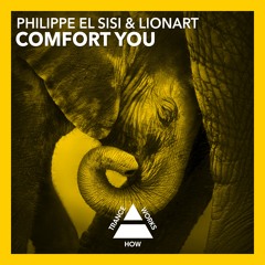 Philippe El Sisi & LIONART - Comfort You (Original Mix)