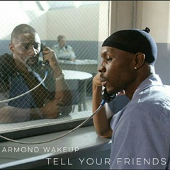 Armond WakeUp - Tell Your Friends