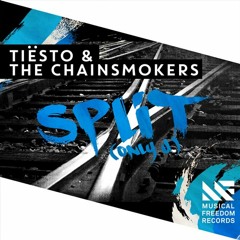 Tiesto & The Chainsmokers - Split (Only U)(in láte july Bootleg)