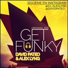 David Pateo & Alex Lyng - Get Funky (Original Mix) [KAISER MUSIC]