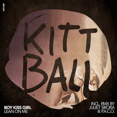 Boy Kiss Girl - Lean On Me  (Juliet Sikora And P.A.C.O. Remix)