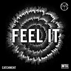 FMM: Catchment - Feel It