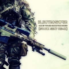 ELECTROSNIPER - Money Power Corruption Greed (StaTik SeKt Remix)