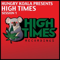 High Times Session 01 : Mixed By Reecey Boi *OUT NOW!*