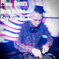 Mixtape Deep | Say Du Do (Bi oTTo Rmx)